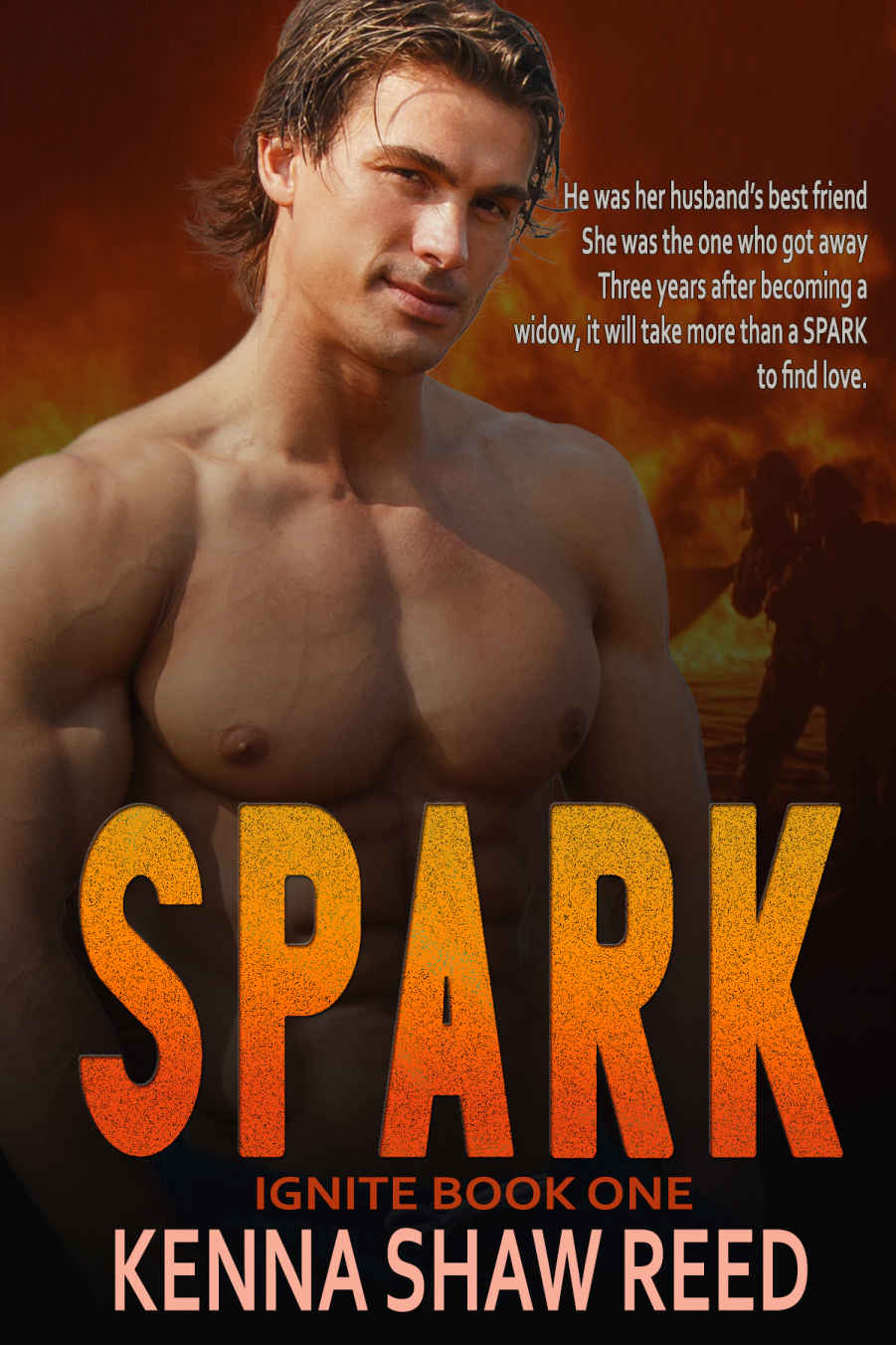 Spark A Slowburn Smalltown Firefighter Romance Ignite Book 1 Kenna Shaw Reed