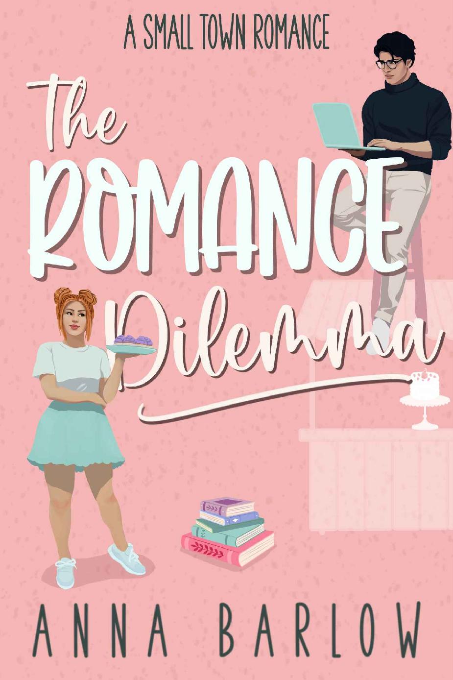 The Romance Dilemma A Small Town Romance Mistletoe Valley Book 3 Anna Barlow