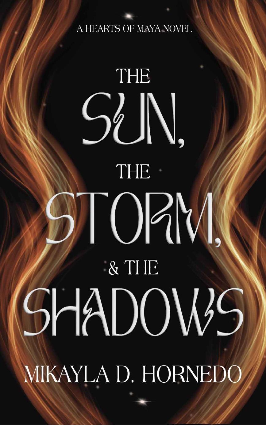 The Sun The Storm The Shadows Hearts Of Maya Vol 1 Mikayla Hornedo