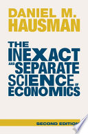 The Inexact And Separate Science Of Economics Daniel M Hausman