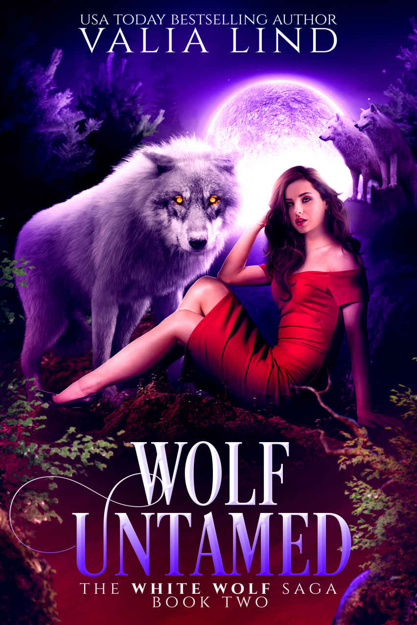 Wolf Untamed The White Wolf Saga Book 2 Valia Lind