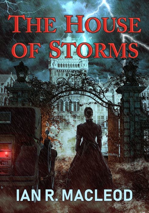The House Of Storms Ian R Macleod