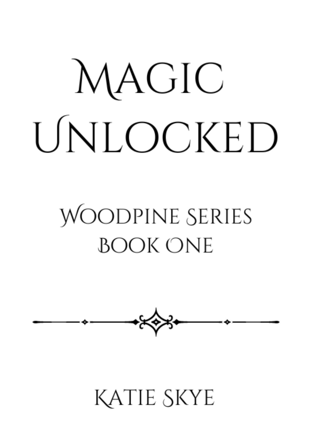 Magic Unlocked Woodpine Katie Skye