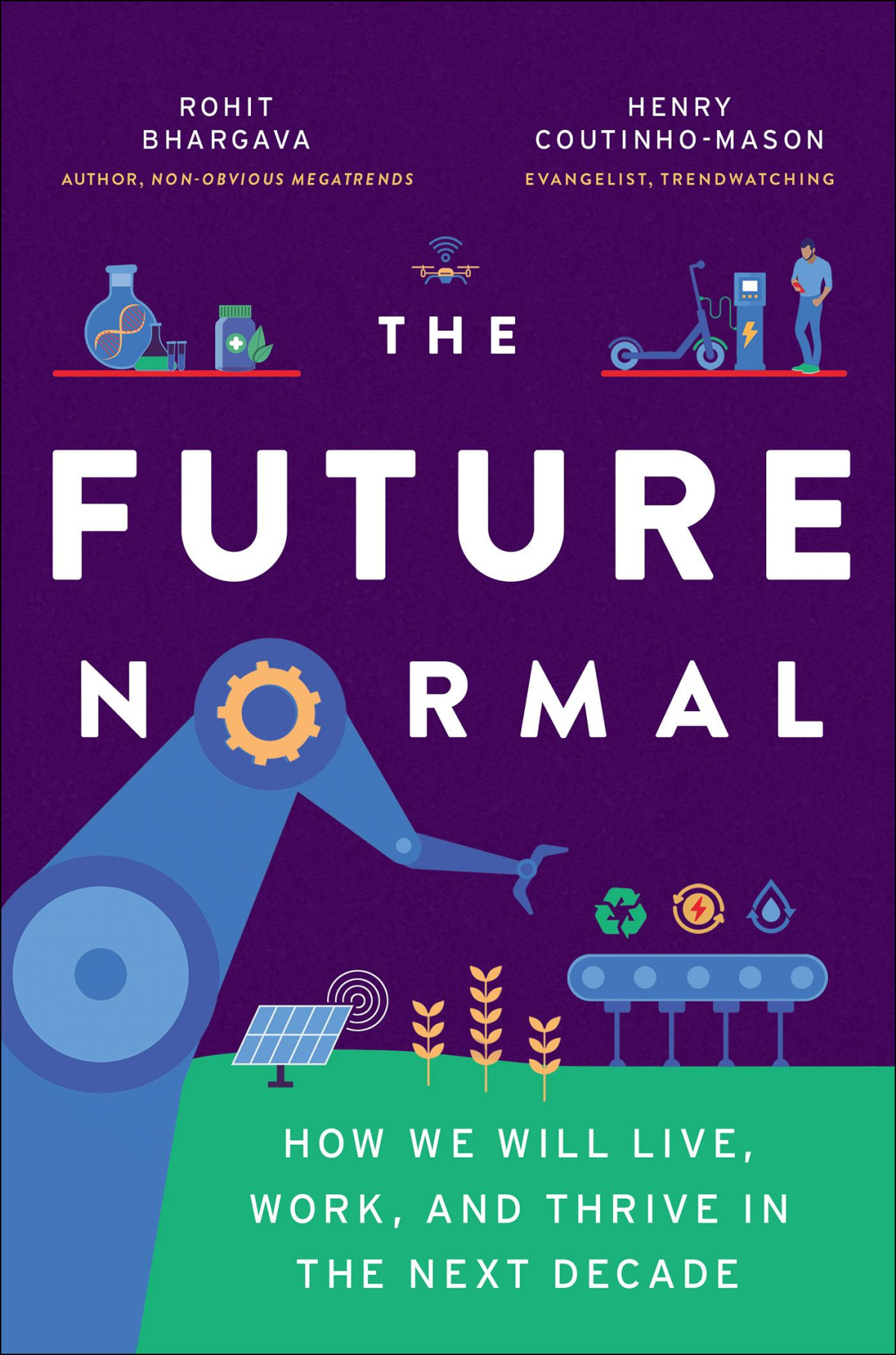 The Future Normal How We Will Live Work And Thrive In The Next Decade Rohit Bhargava Henry Coutinhomason