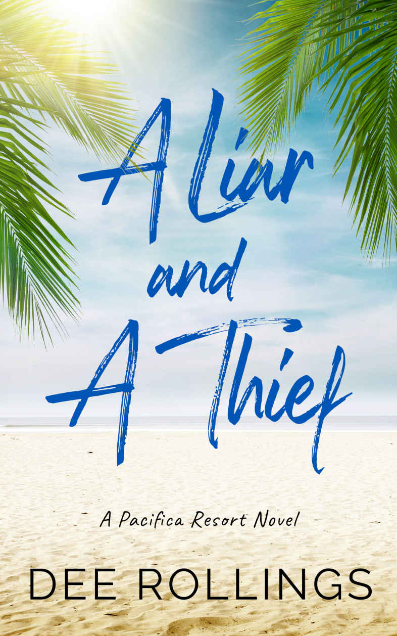 A Liar And A Thief The Pacifica Resort Book 1 Dee Rollings
