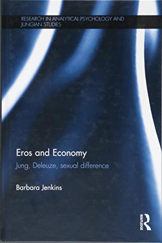 Eros And Economy Jung Deleuze Sexual Difference Barbara Jenkins