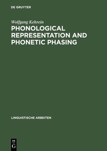 Phonological Representation And Phonetic Phasing Linguistische Arbeiten 1st Edition Wolfgang Kehrein