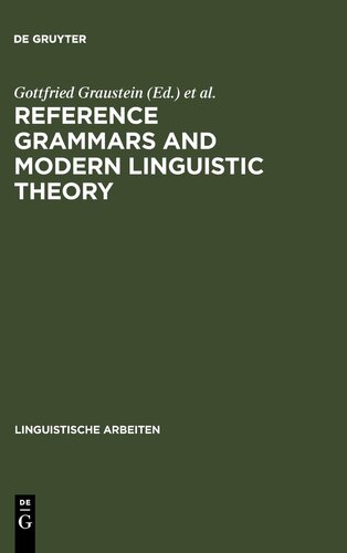 Reference Grammars And Modern Linguistic Theory Linguistische Arbeiten Gottfried Graustein Gerhard Leitner Editors