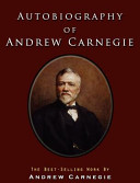 Autobiography Of Andrew Carnegie Andrew Carnegie
