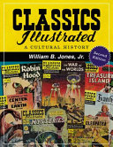 Classics Illustrated A Cultural History William B Jones Jr
