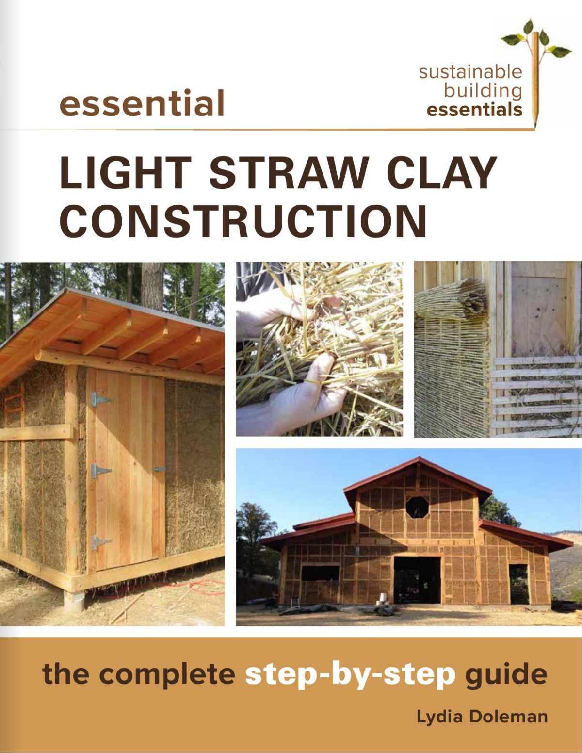 Essential Light Straw Clay Construction Lydia Doleman