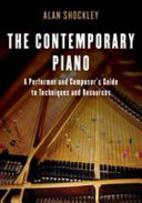 The Contemporary Piano A Performer And Composers Guide To Techniques And Resources Alan Frederick Shockley