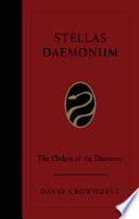 Stellas Daemonum The Orders Of The Daemons David Crowhurst