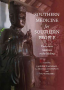 Southern Medicine For Southern People Vietnamese Medicine In The Making Laurence Monnaisrousselot