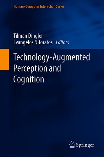 Technologyaugmented Perception And Cognition Tilman Dingler Evangelos Niforatos