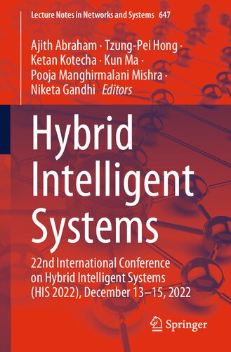 Hybrid Intelligent Systems 22nd International Conference On Hybrid Intelligent Systems His 2022 December 1315 2022 Ajith Abraham