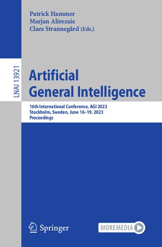 Artificial General Intelligence 16th International Conference Agi 2023 Stockholm Sweden June 1619 2023 Proceedings Patrick Hammer