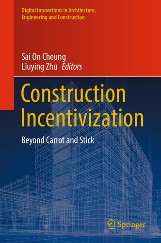 Construction Incentivization Beyond Carrot And Stick Sai On Cheung