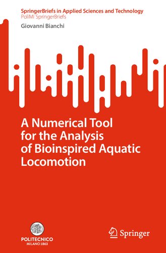 A Numerical Tool For The Analysis Of Bioinspired Aquatic Locomotion Giovanni Bianchi