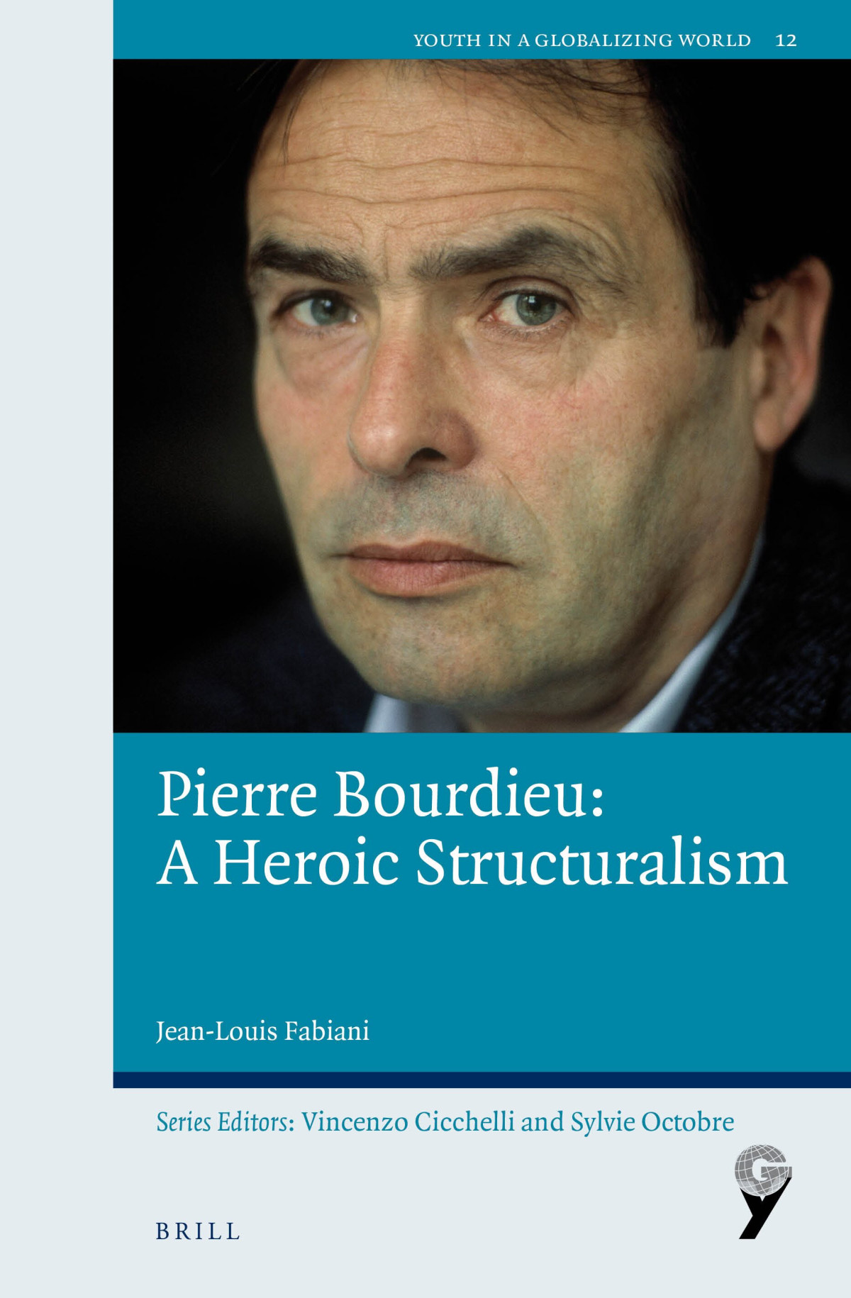 Pierre Bourdieu A Heroic Structuralism Jeanlouis Fabiani