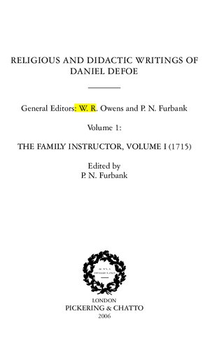 Religious And Didactic Writings Of Daniel Defoe The Family Instructor Volume I 1715 Vol 1 Philip Nicholas Furbank