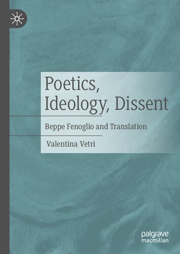 Poetics Ideology Dissent Beppe Fenoglio And Translation Valentina Vetri