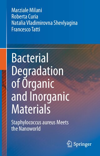 Bacterial Degradation Of Organic And Inorganic Materials Staphylococcus Aureus Meets The Nanoworld Marziale Milani