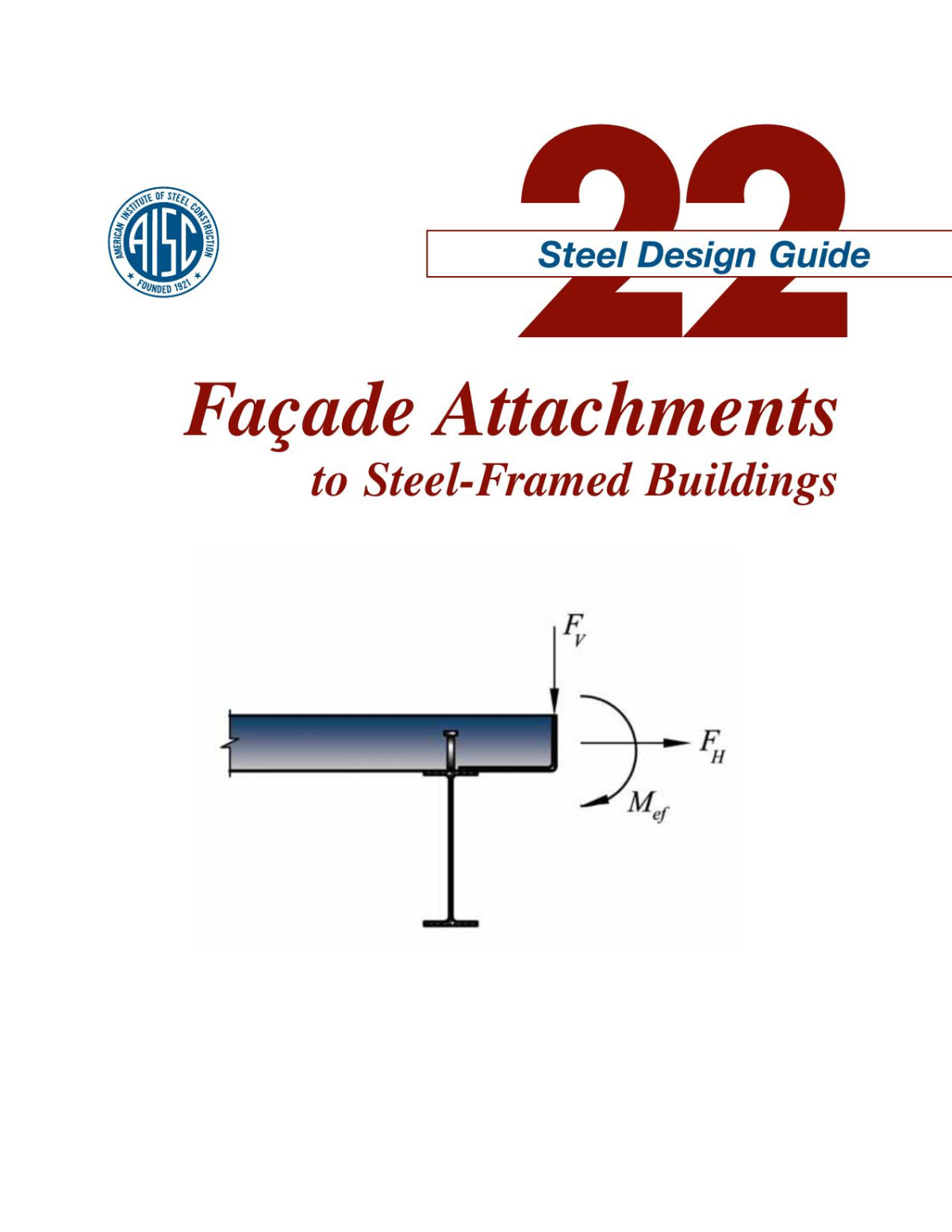Design Guide 22 Facade Attachments To Steel Framed Buildings Aisc