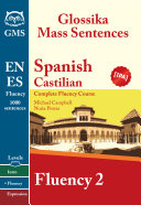 Glossika Mass Sentences Spanish Castilian Fluency 2 1st Edition Michael Campbell