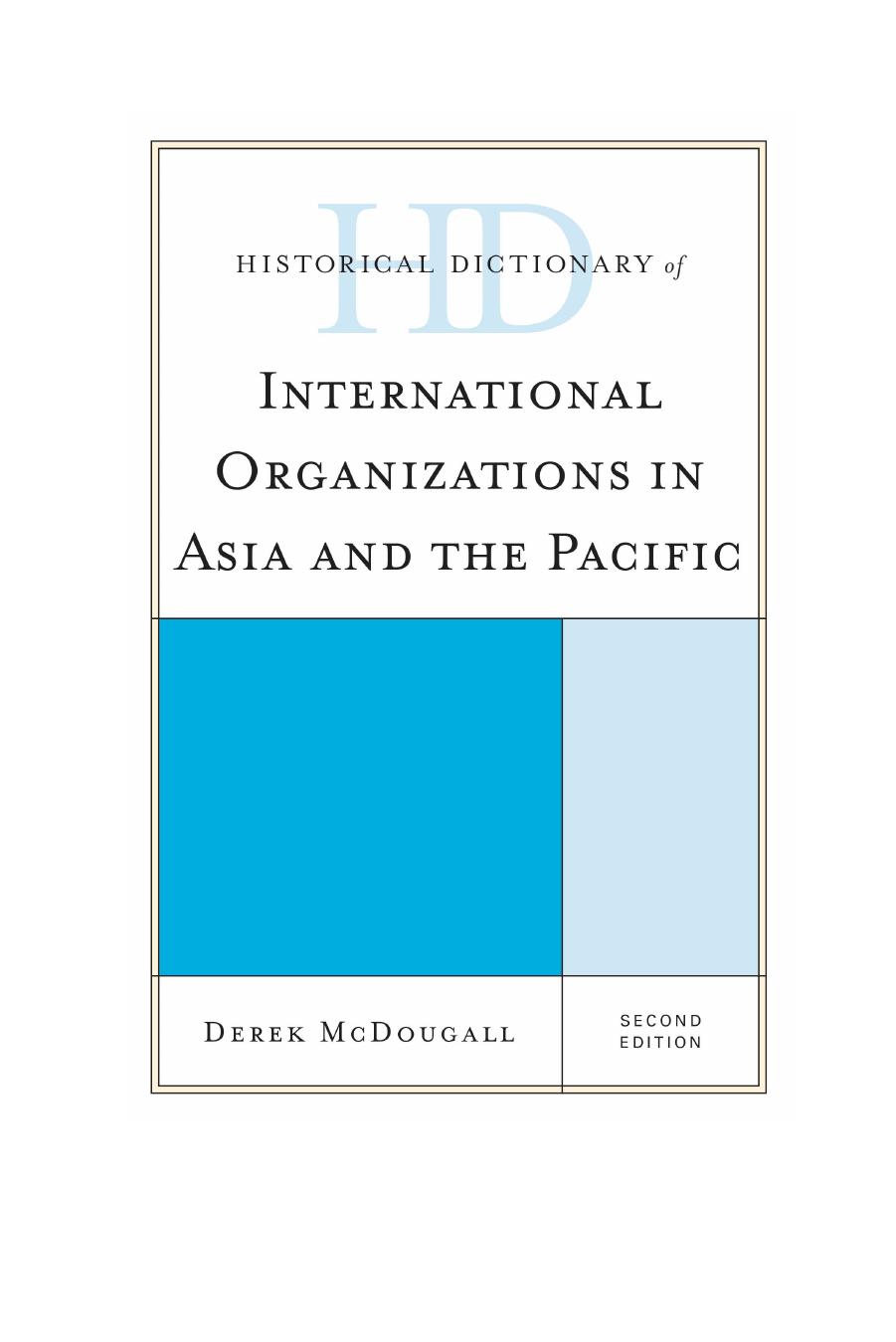 Historical Dictionary Of International Organizations In Asia And The Pacific Derek Mcdougall
