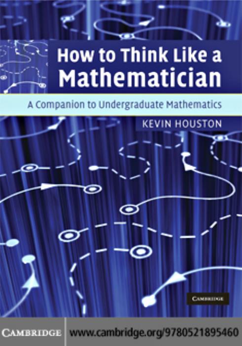 How To Think Like A Mathematician Kevin Houston