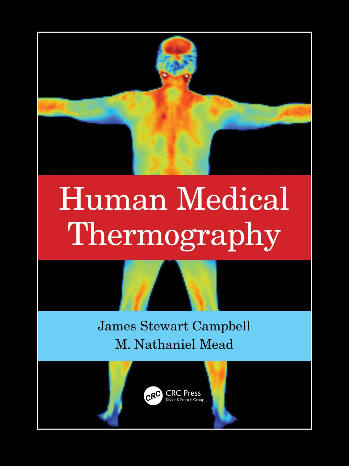 Human Medical Thermography 1st James Stewart Campbell M Nathaniel Mead