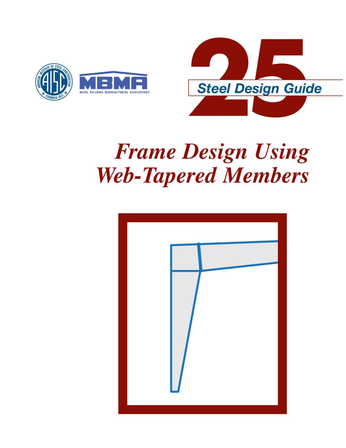 Design Guide 25 Frame Design Using Webtapered Members Aisc