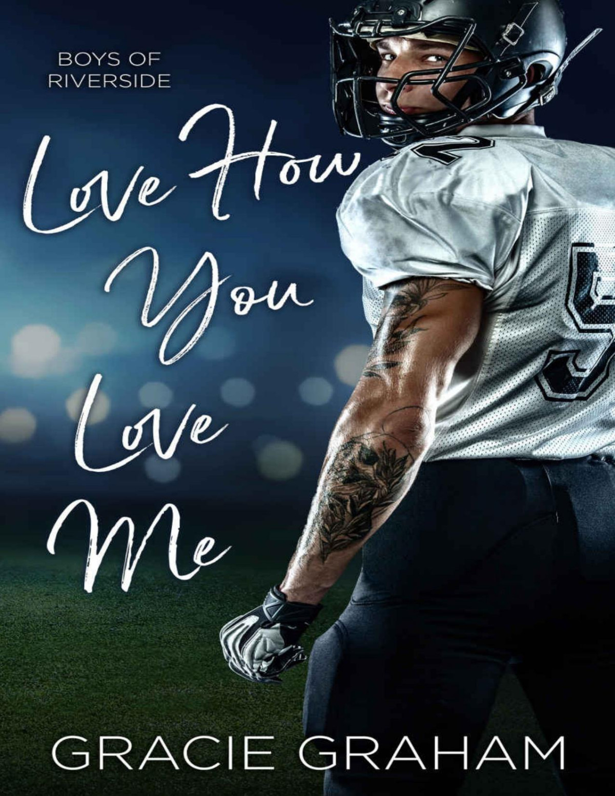 Love How You Love Me Boys Of Riverside Book 2 Gracie Graham