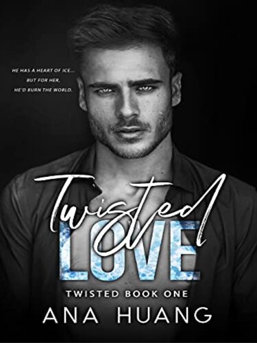 Twisted Love Twisted Book 1 Ana Huang