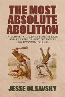 The Most Absolute Abolition Jesse Olsavsky