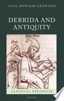 Derrida And Antiquity Miriam Leonard Editor