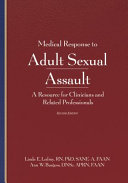 Medical Response To Adult Sexual Assault A Resource For Clinicians And Related Professionals 1st Edition Linda E Ledray