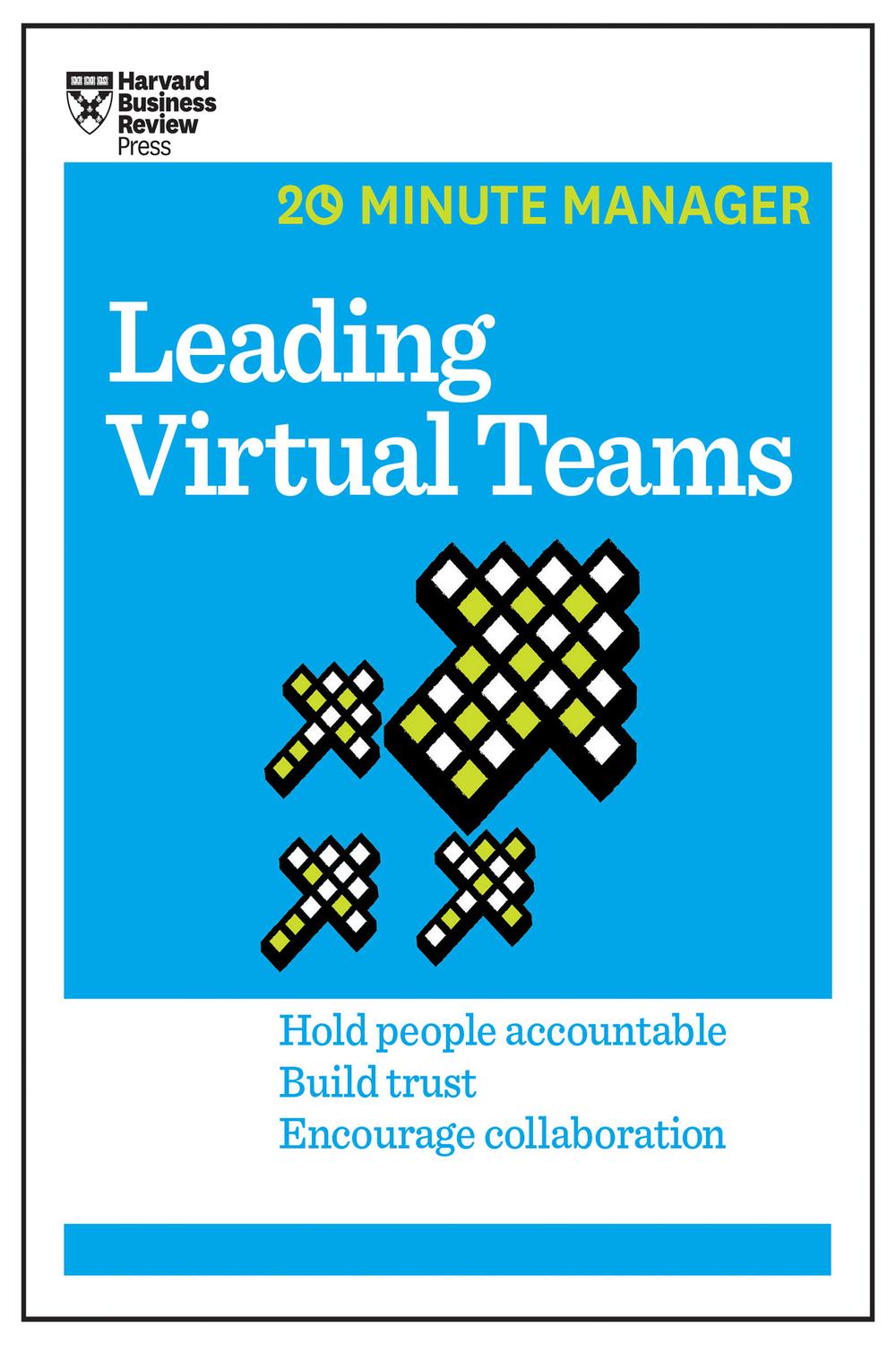 Leading Virtual Teams Hbr 20minute Manager Series 1st Edition Harvard Business Review