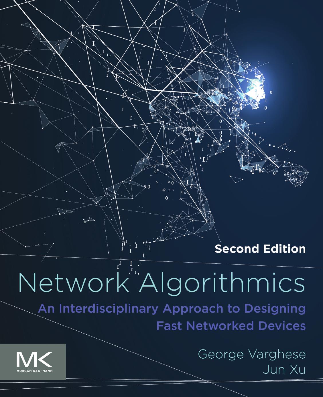 Network Algorithmics An Interdisciplinary Approach To Designing Fast Networked Devices George Varghese Jun Xu