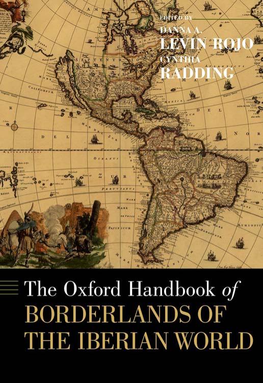 The Oxford Handbook Of Borderlands Of The Iberian World 1st Edition Cynthia Radding