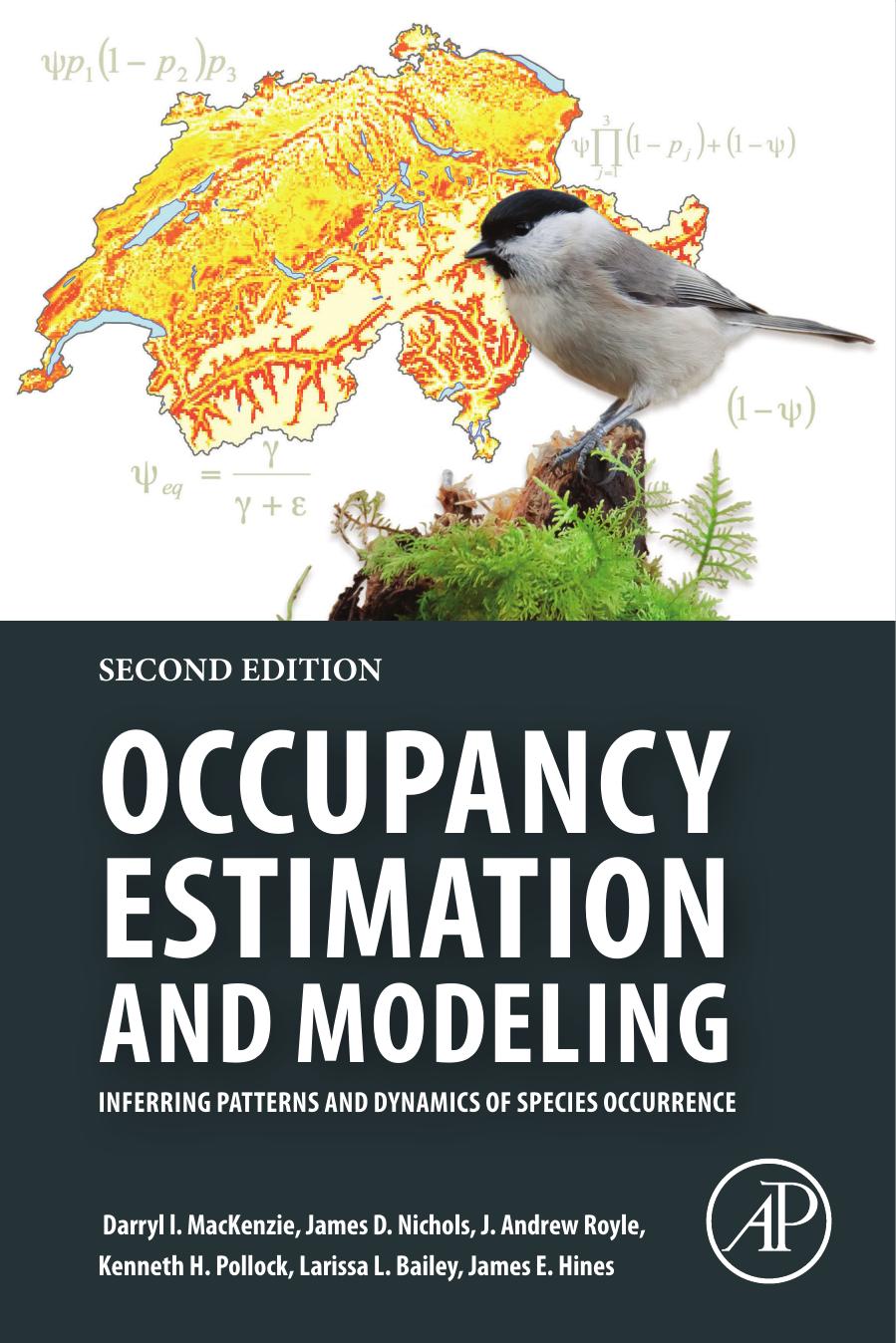 Occupancy Estimation And Modeling Inferring Patterns And Dynamics Of Species Occurrence Darryl I Mackenzie James D Nichols J Andrew Royle Kenneth H Pollock Larissa L Bailey James E Hines