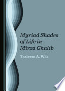 Myriad Shades Of Life In Mirza Ghalib Tasleem A War