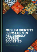 Muslim Identity Formation In Religiously Diverse Societies Derya Iner
