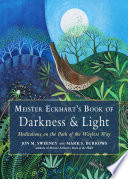 Meister Eckharts Book Of Darkness Light Meditations On The Path Of The Wayless Way Jon M Sweeney