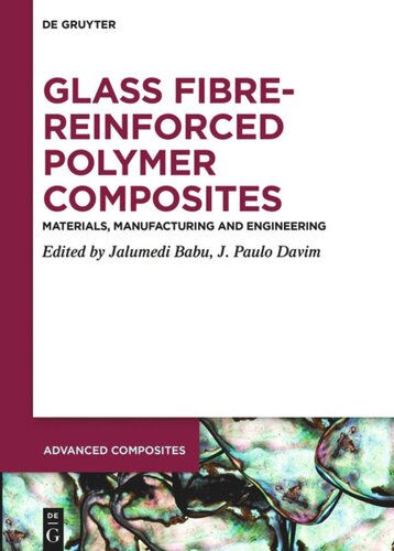 Glass Fibrereinforced Polymer Composites Materials Manufacturing And Engineering Jalumedi Babu Editor J Paulo Davim Editor
