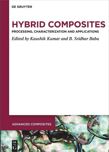 Hybrid Composites Processing Characterization And Applications Kaushik Kumar Editor B Sridhar Babu Editor