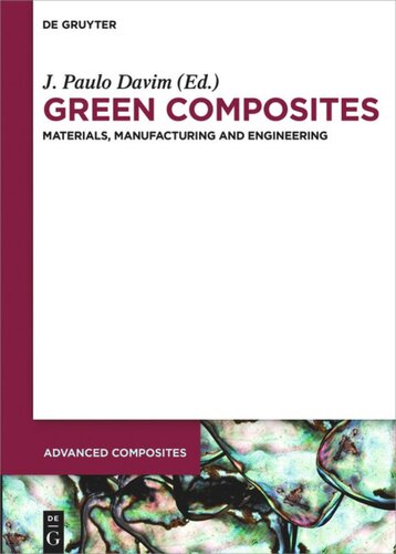 Green Composites Materials Manufacturing And Engineering Unknown