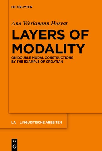 Layers Of Modality On Double Modal Constructions By The Example Of Croatian Ana Werkmann Horvat