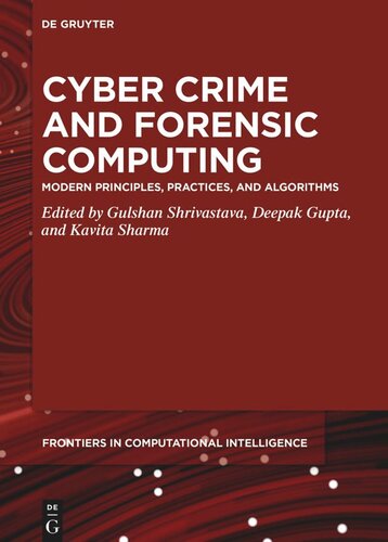 Cyber Crime And Forensic Computing Modern Principles Practices And Algorithms Gulshan Shrivastava
